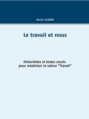 cover image of Le travail et nous